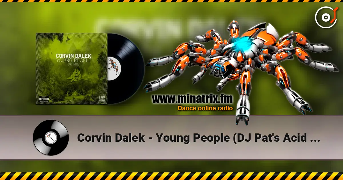 Corvin Dalek - Young People (DJ Pat's Acid Not Cocaine Remix) ������� ���������