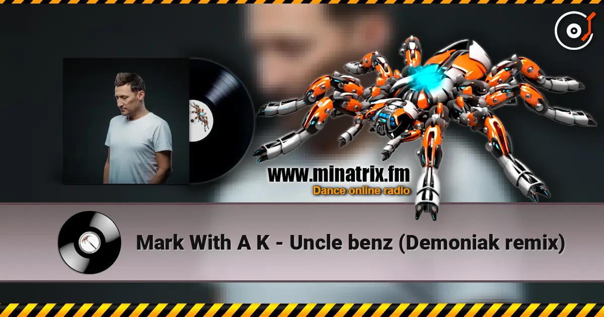 Mark With A K - Uncle benz (Demoniak remix) ������� ���������