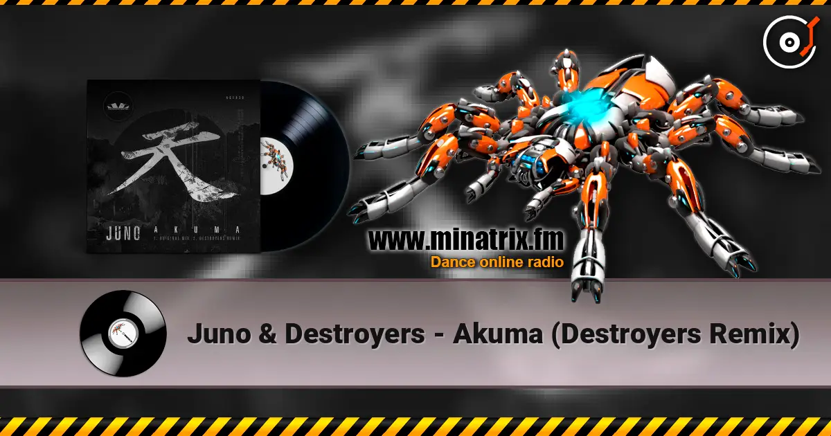 Juno & Destroyers - Akuma (Destroyers Remix) слухати онлайн у високій якості | Minatrix.FM