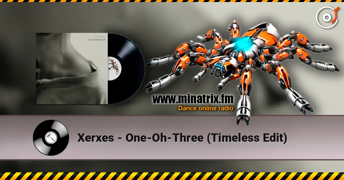 Xerxes - One-Oh-Three (Timeless Edit) ������� ���������