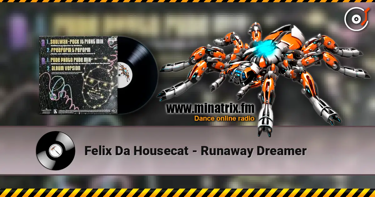 Felix Da Housecat - Runaway Dreamer слухати онлайн у високій якості | Minatrix.FM