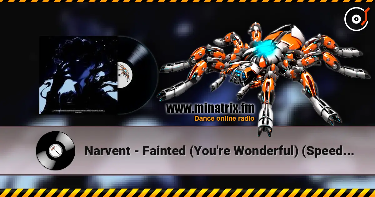 Narvent - Fainted (You're Wonderful) (Speed Up) слухати онлайн у високій якості | Minatrix.FM
