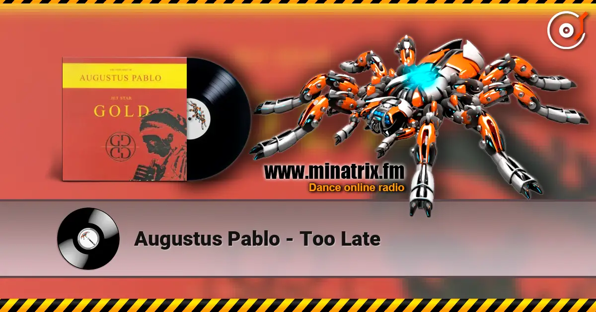 Augustus Pablo - Too Late ������� ���������