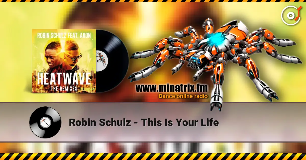 Robin Schulz - This Is Your Life ������� ���������