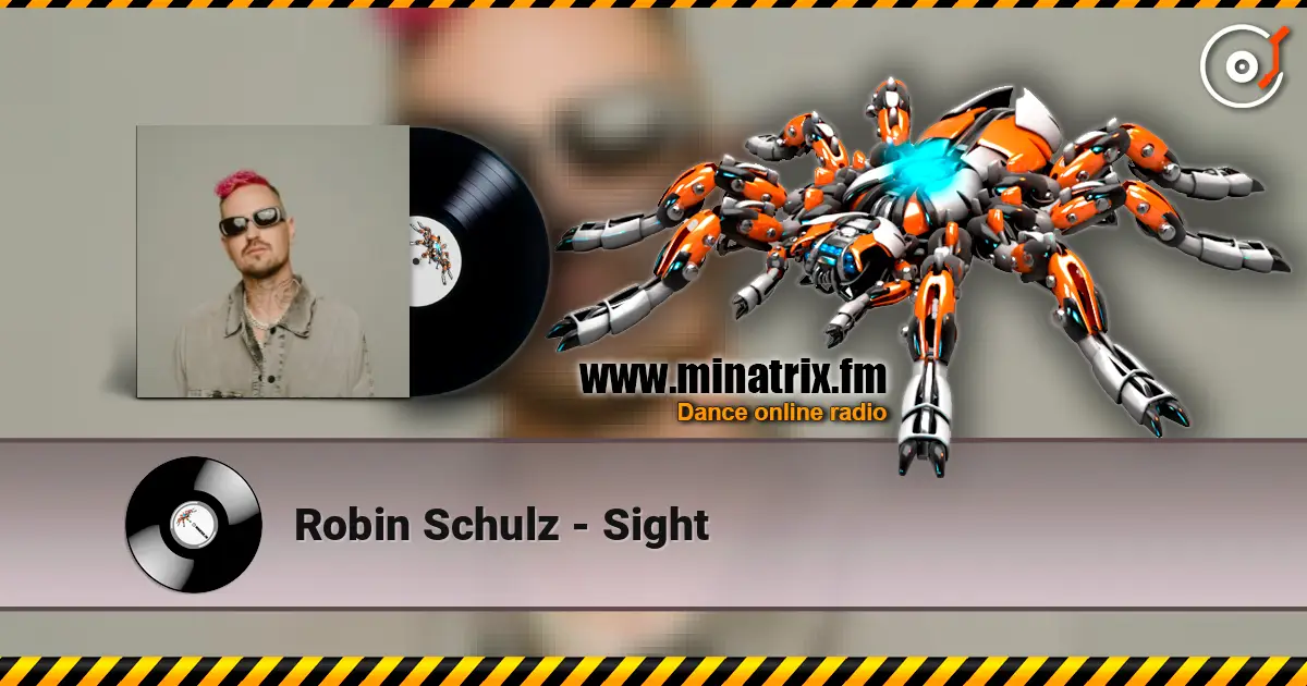 Robin Schulz - Sight слухати онлайн у високій якості | Minatrix.FM
