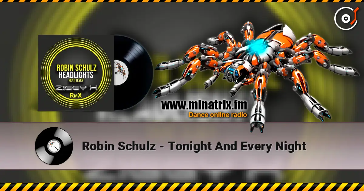 Robin Schulz - Tonight And Every Night ������� ���������