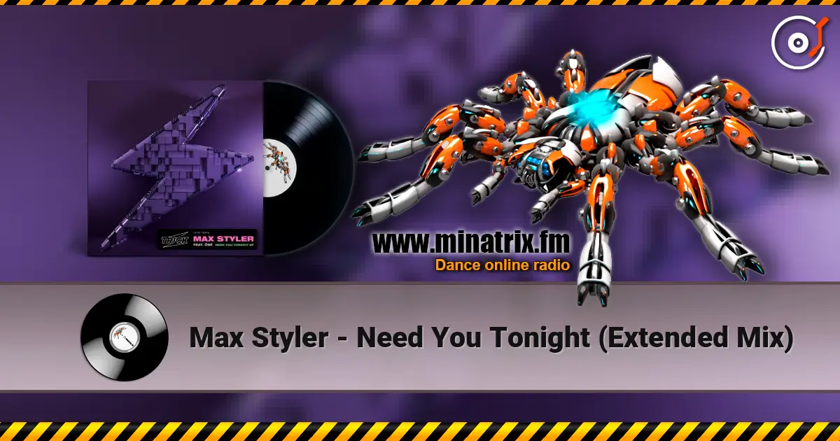 Max Styler - Need You Tonight (Extended Mix) ������� ���������