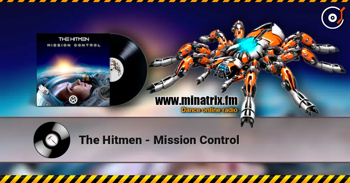 The Hitmen - Mission Control слухати онлайн у високій якості | Minatrix.FM