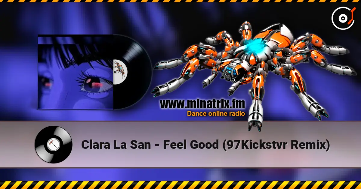 Clara La San - Feel Good (97Kickstvr Remix) слухати онлайн у високій якості | Minatrix.FM