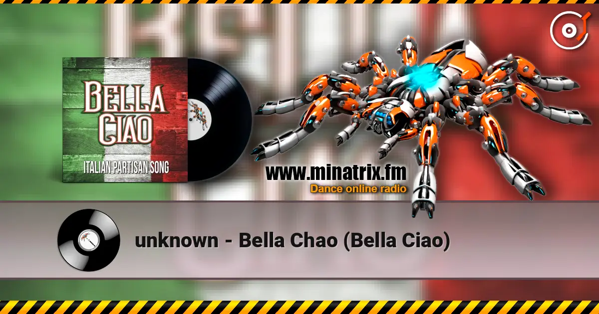 unknown - Bella Chao (Bella Ciao) слухати онлайн у високій якості | Minatrix.FM