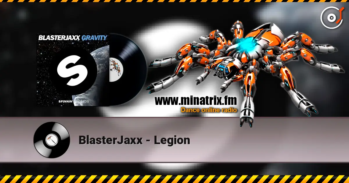 BlasterJaxx - Legion слухати онлайн у високій якості | Minatrix.FM