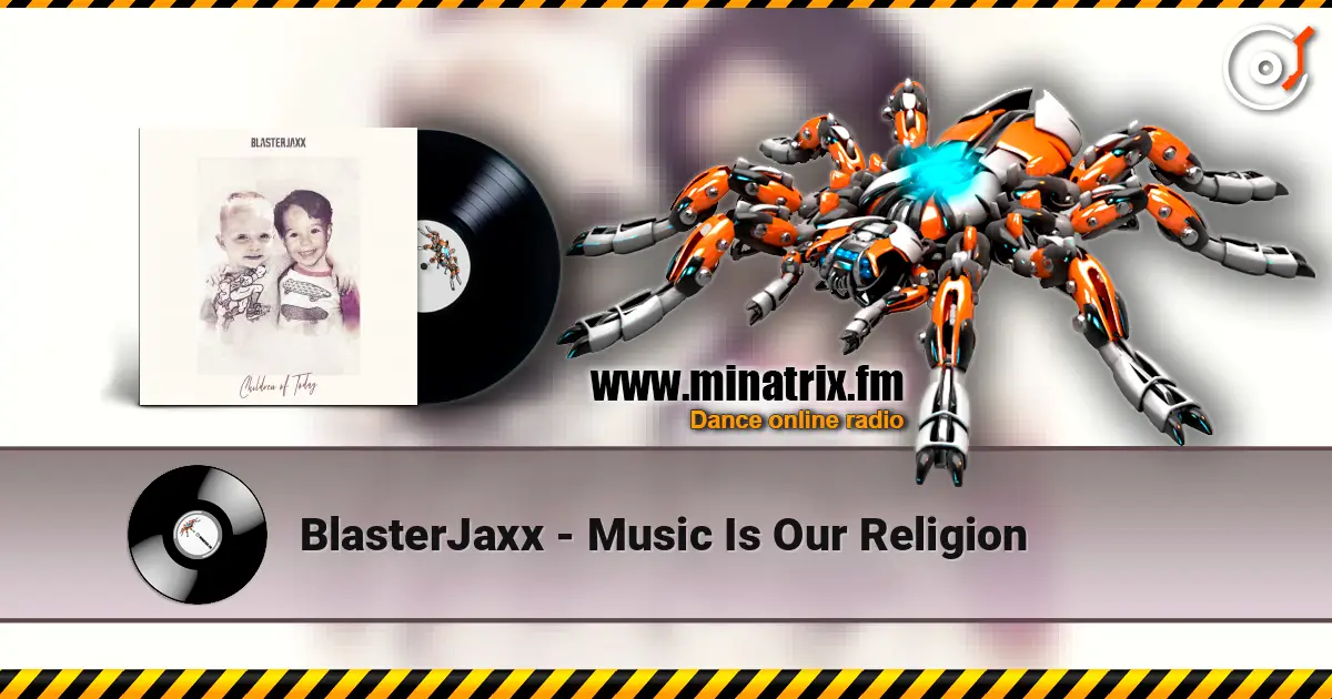 BlasterJaxx - Music Is Our Religion ������� ���������