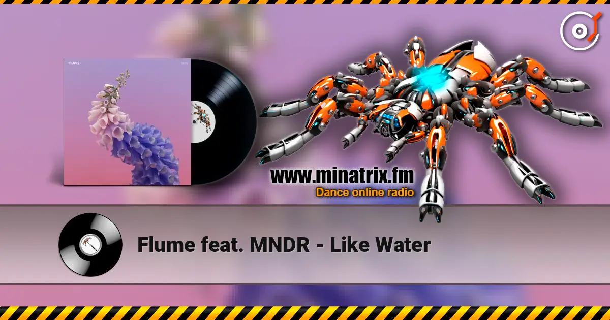 Flume feat. MNDR - Like Water ������� ���������