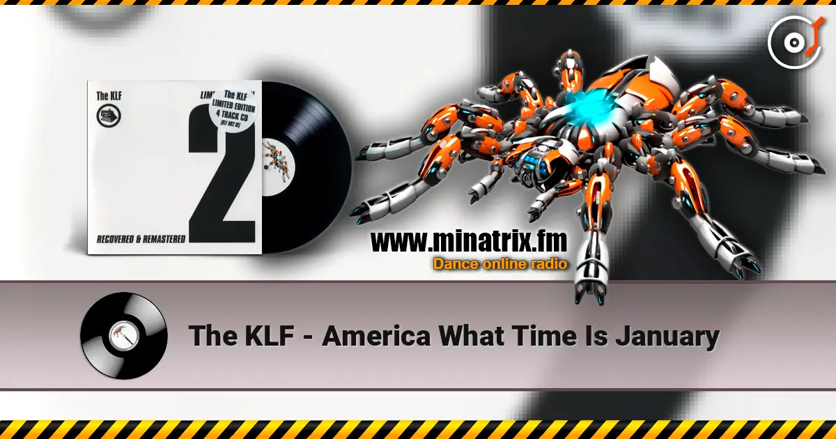 The KLF - America  What Time Is January слухати онлайн у високій якості | Minatrix.FM