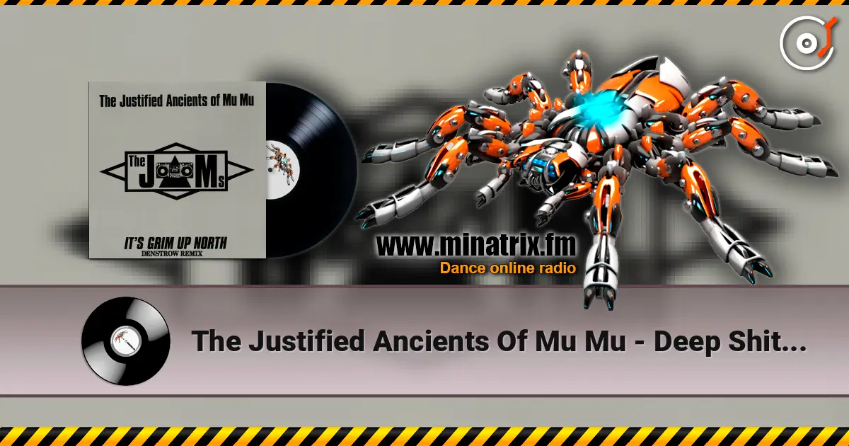 The Justified Ancients Of Mu Mu - Deep Shit [The Cult Of MU] (7 Mix) ������� ���������