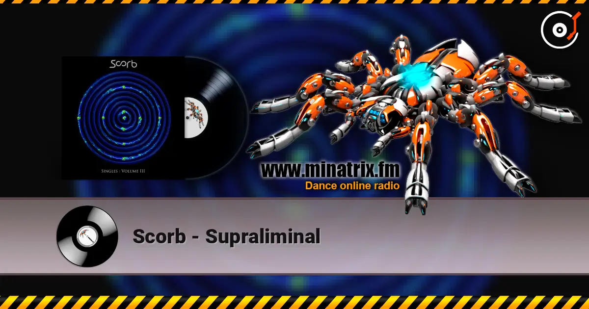 Scorb - Supraliminal слухати онлайн у високій якості | Minatrix.FM