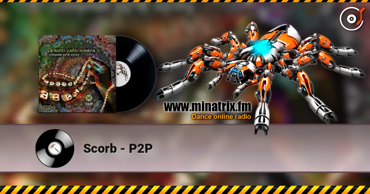 Scorb - P2P слухати онлайн у високій якості | Minatrix.FM