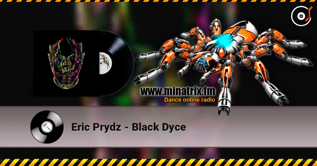 Eric Prydz - Black Dyce слухати онлайн у високій якості | Minatrix.FM