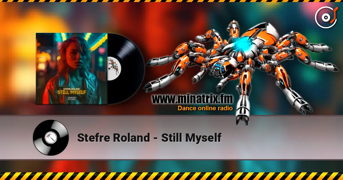 Stefre Roland - Still Myself слухати онлайн у високій якості | Minatrix.FM