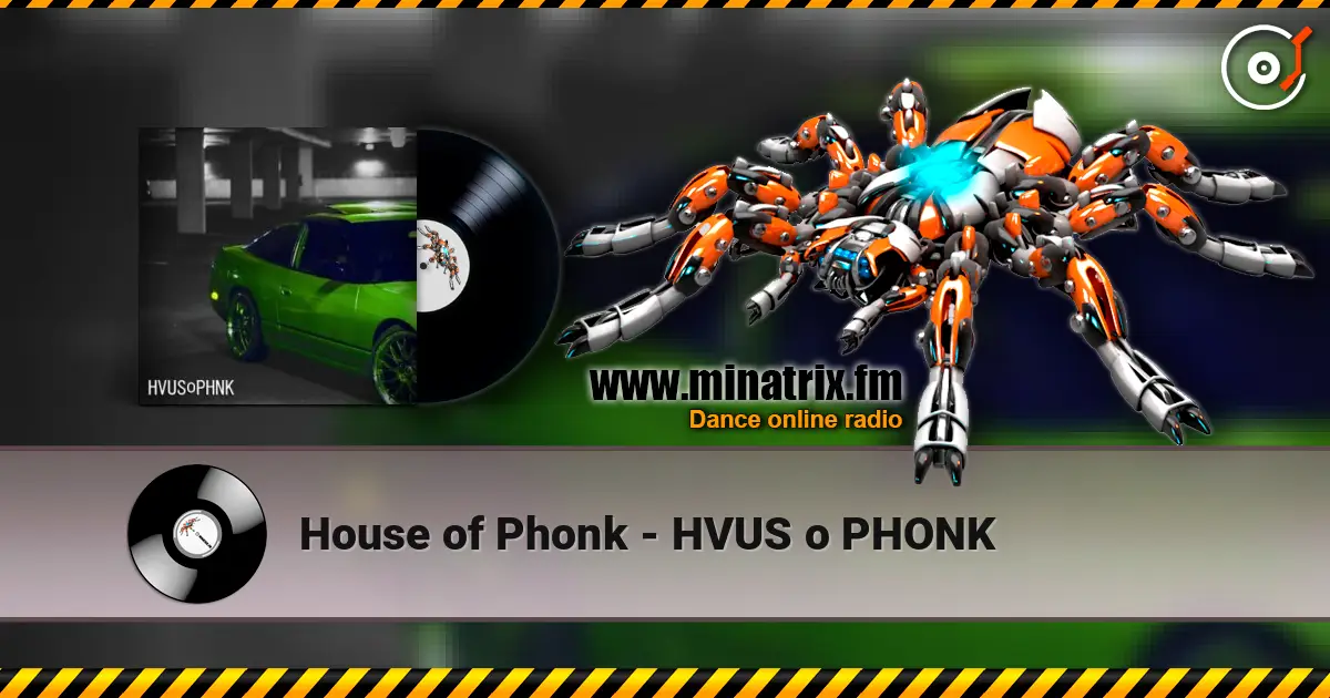 House of Phonk - HVUS o PHONK слухати онлайн у високій якості | Minatrix.FM