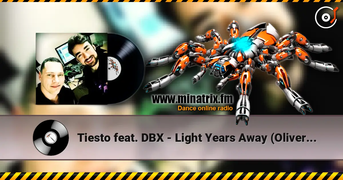 Tiesto feat. DBX - Light Years Away (Oliver Heldens Remix) ������� ���������