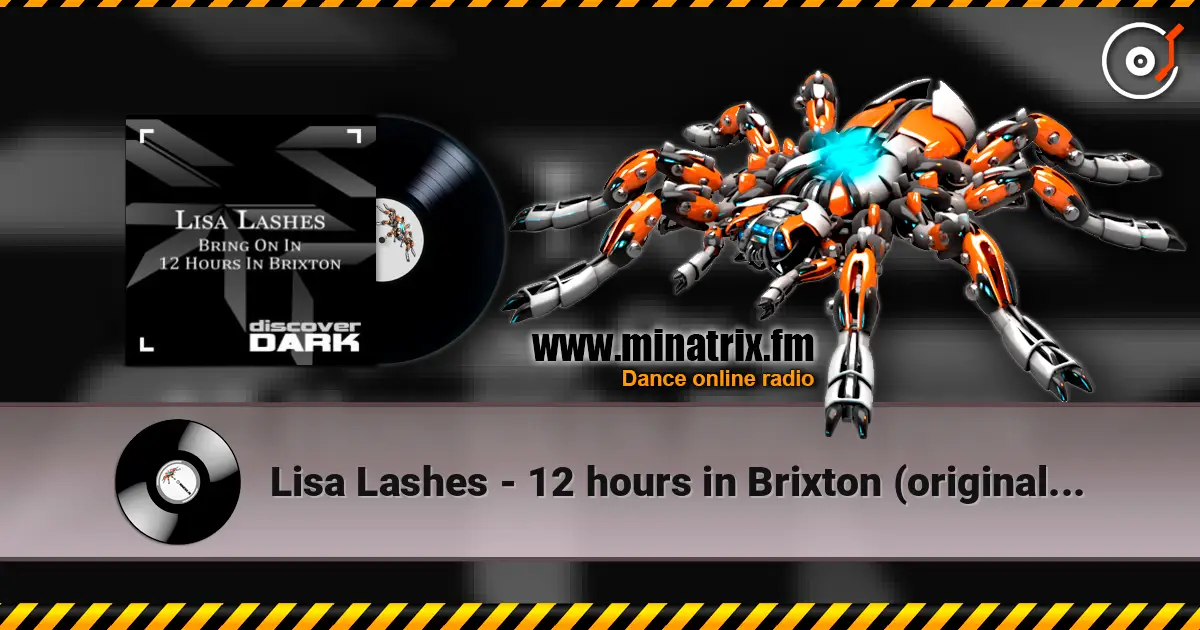 Lisa Lashes - 12 hours in Brixton (original mix) ������� ���������