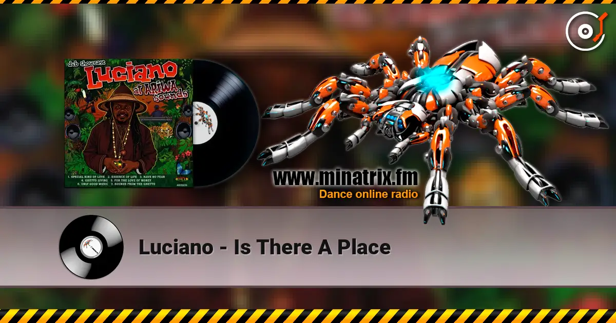 Luciano - Is There A Place слухати онлайн у високій якості | Minatrix.FM