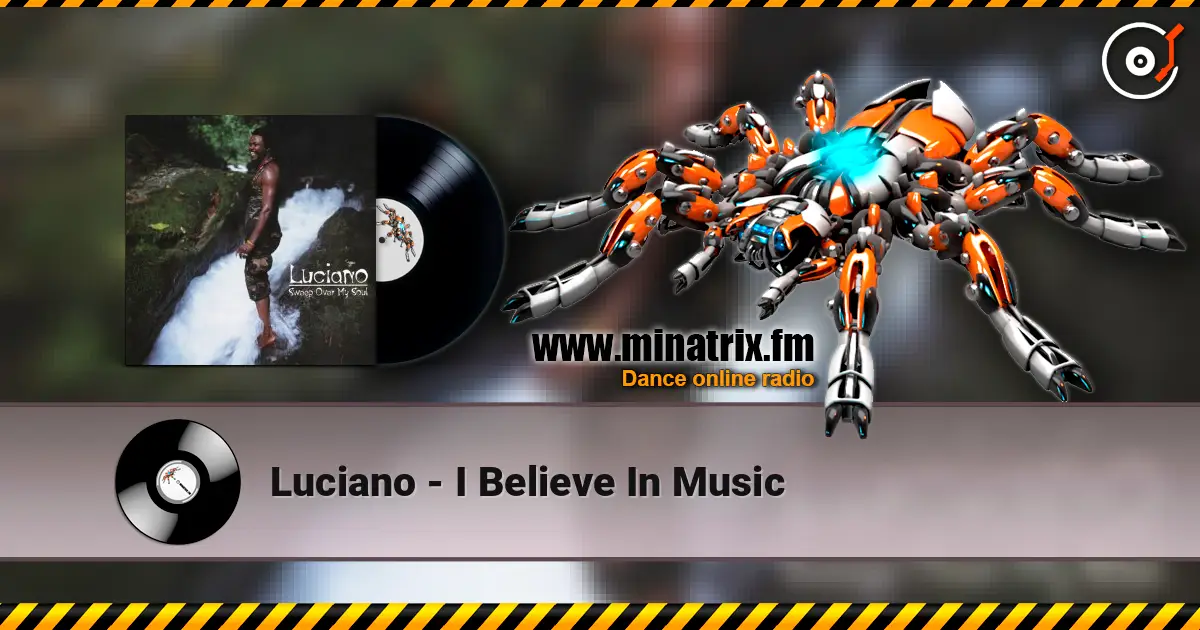 Luciano - I Believe In Music слухати онлайн у високій якості | Minatrix.FM