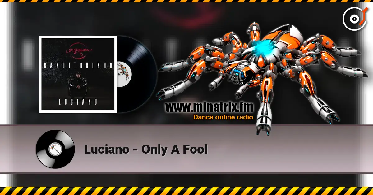 Luciano - Only A Fool слухати онлайн у високій якості | Minatrix.FM