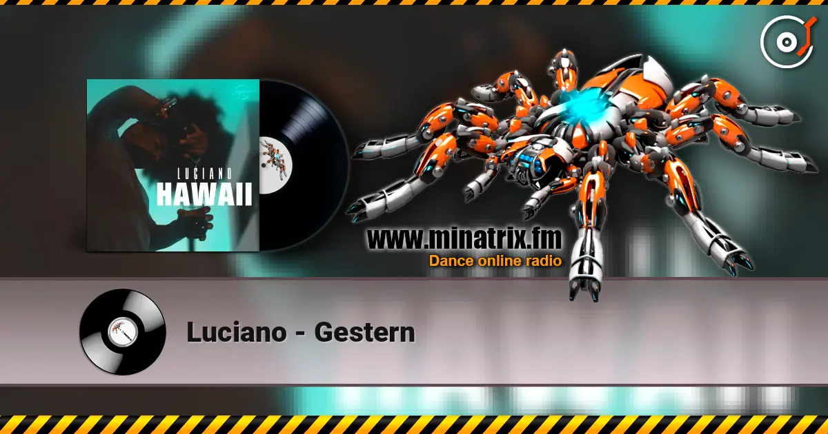 Luciano - Gestern слухати онлайн у високій якості | Minatrix.FM