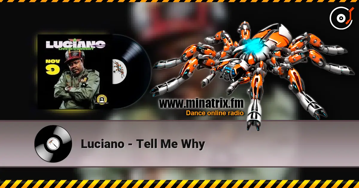 Luciano - Tell Me Why ������� ���������