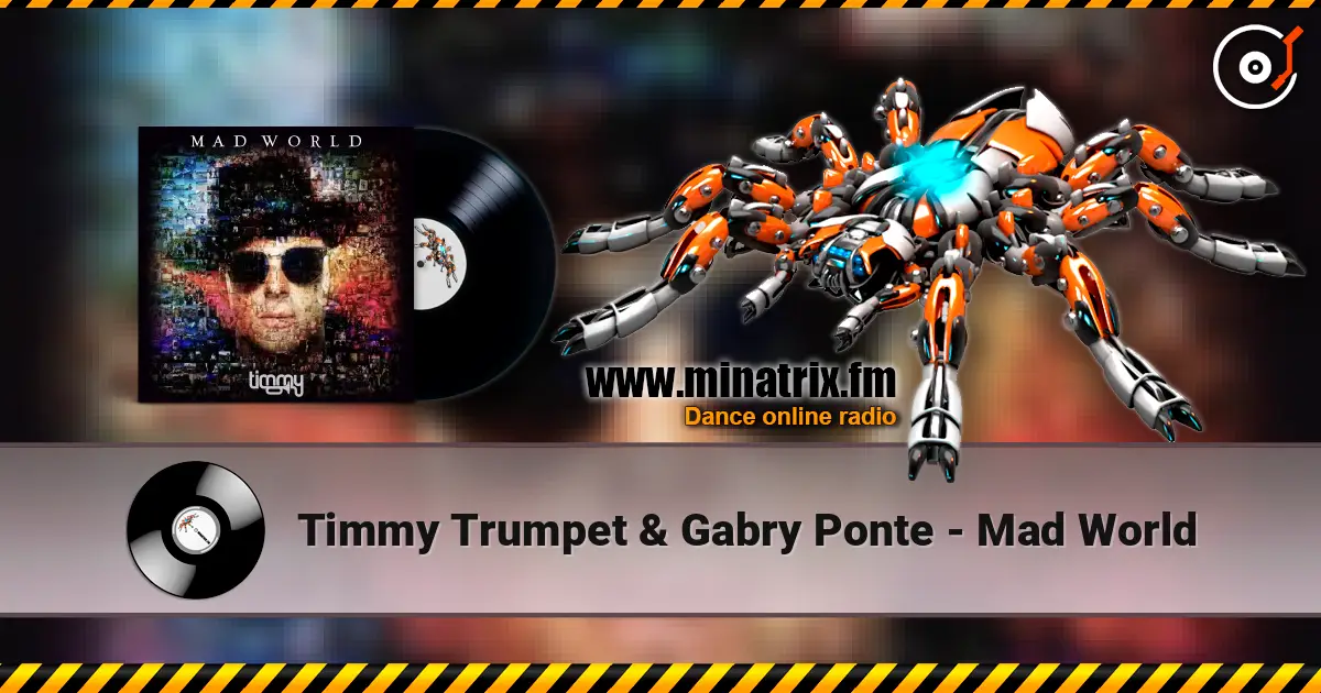 Timmy Trumpet & Gabry Ponte - Mad World ������� ���������