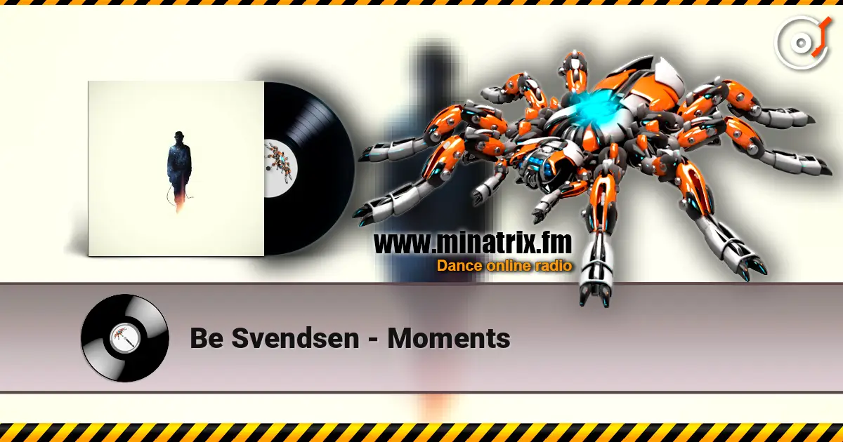 Be Svendsen - Moments слухати онлайн у високій якості | Minatrix.FM