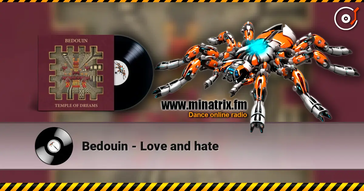 Bedouin - Love and hate слухати онлайн у високій якості | Minatrix.FM