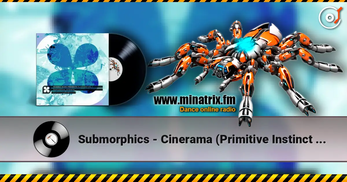 Submorphics - Cinerama (Primitive Instinct Remix) ������� ���������