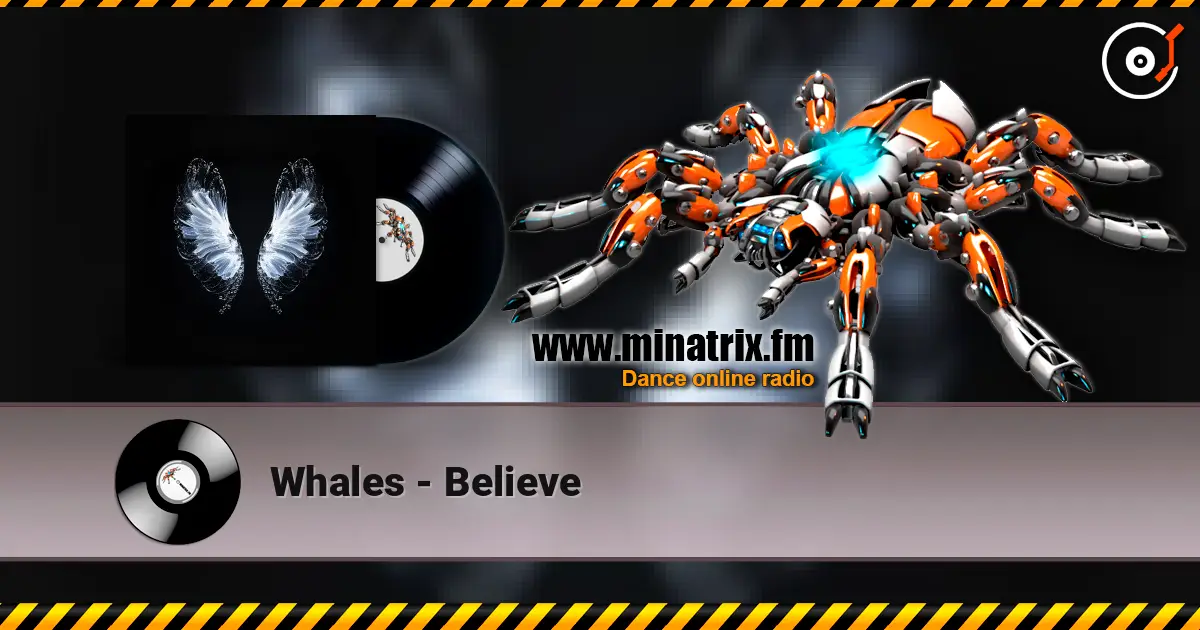 Whales - Believe слухати онлайн у високій якості | Minatrix.FM