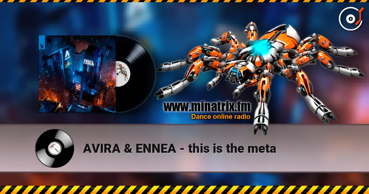 AVIRA & ENNEA - this is the meta слухати онлайн у високій якості | Minatrix.FM