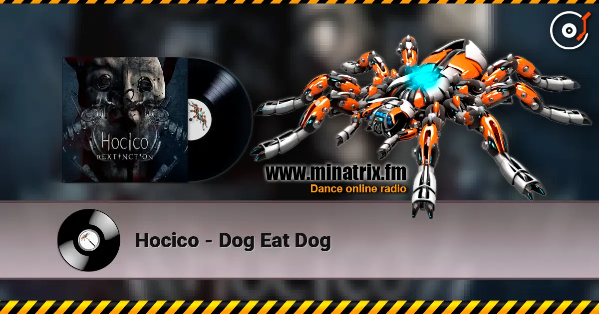 Hocico - Dog Eat Dog слухати онлайн у високій якості | Minatrix.FM