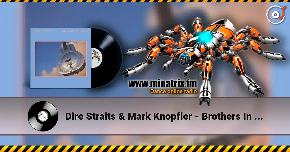 Dire Straits & Mark Knopfler - Brothers In Arms слухати онлайн у високій якості | Minatrix.FM