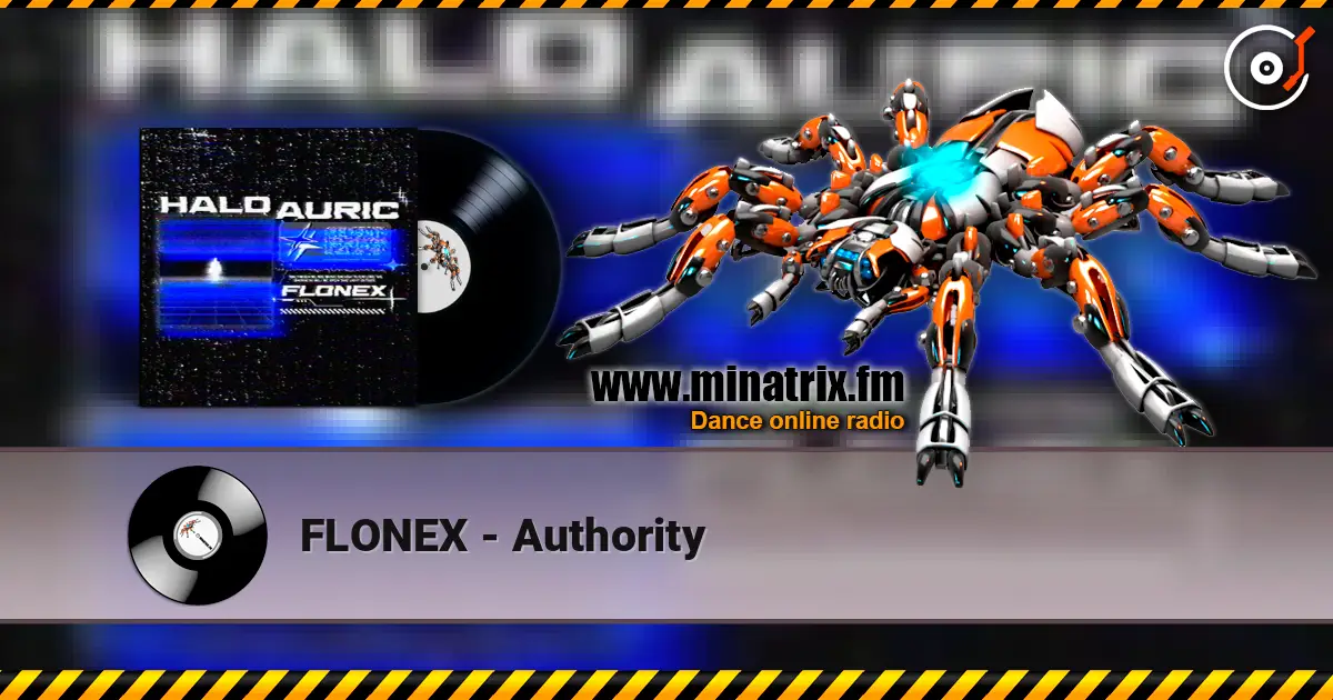 FLONEX - Authority слухати онлайн у високій якості | Minatrix.FM