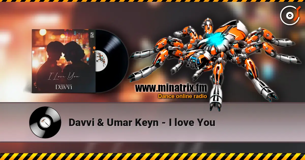 Davvi & Umar Keyn - I love You слухати онлайн у високій якості | Minatrix.FM