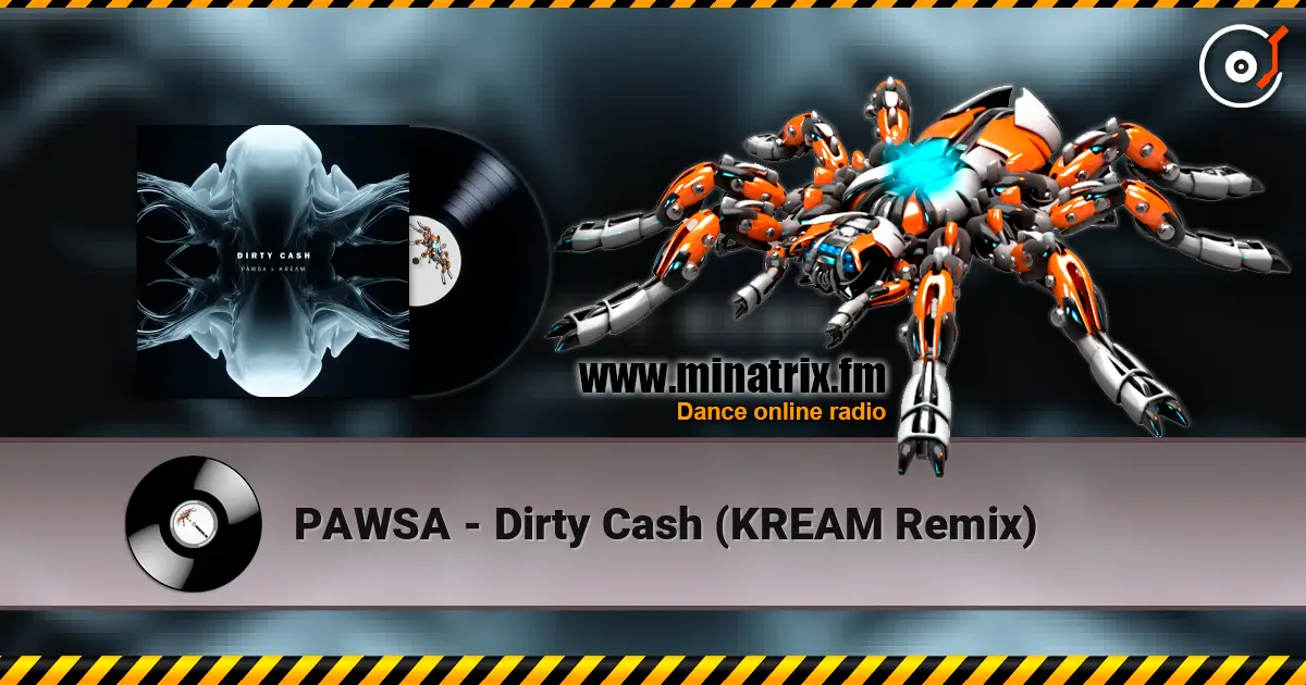 PAWSA - Dirty Cash (KREAM Remix) слухати онлайн у високій якості | Minatrix.FM