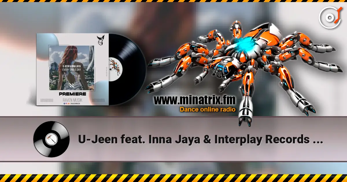 U-Jeen feat. Inna Jaya & Interplay Records - Every Single Day ������� ���������