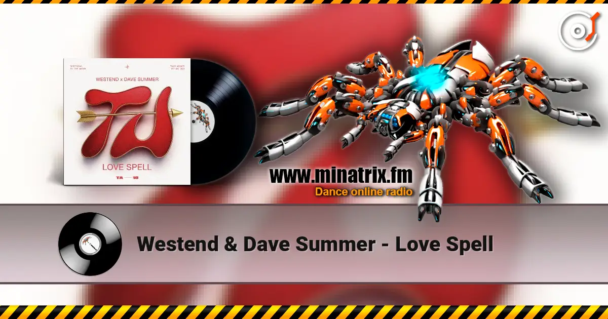 Westend & Dave Summer - Love Spell слухати онлайн у високій якості | Minatrix.FM
