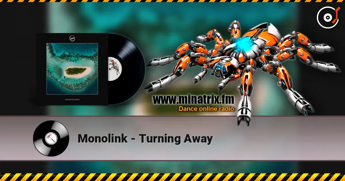Monolink - Turning Away слухати онлайн у високій якості | Minatrix.FM