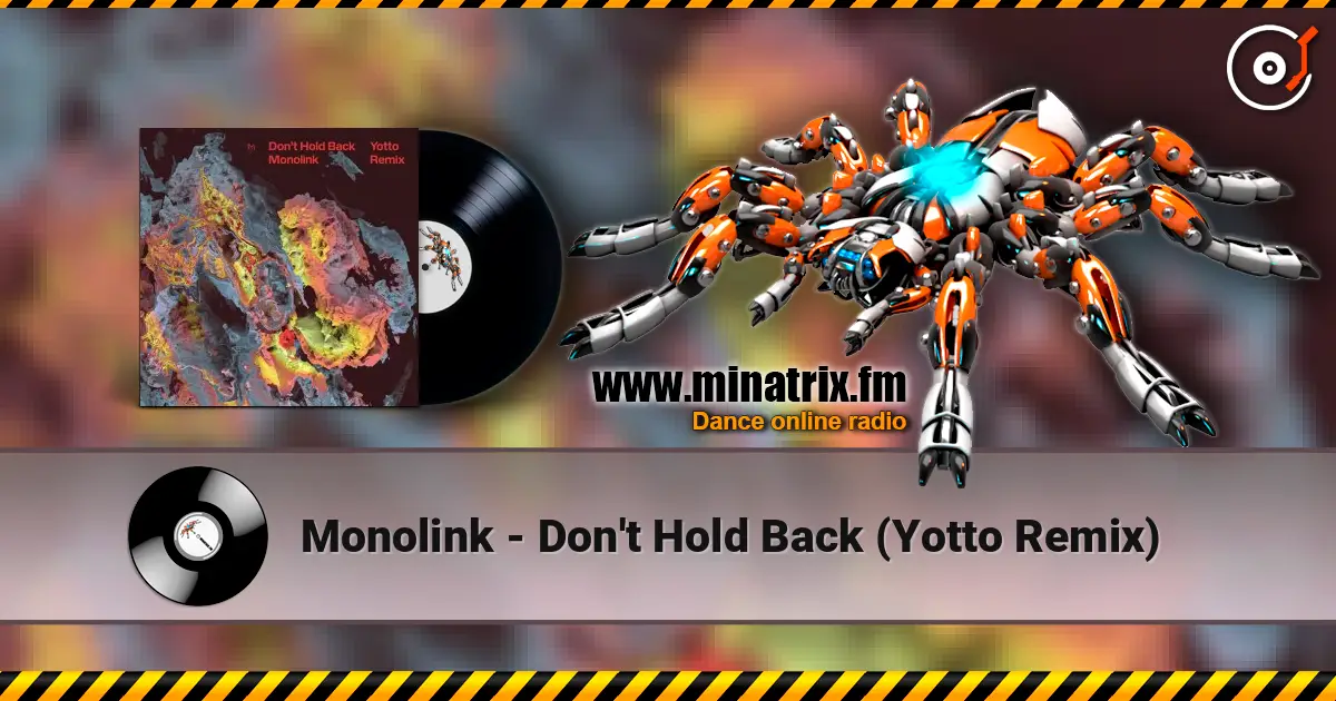 Monolink - Don't Hold Back (Yotto Remix) ������� ���������
