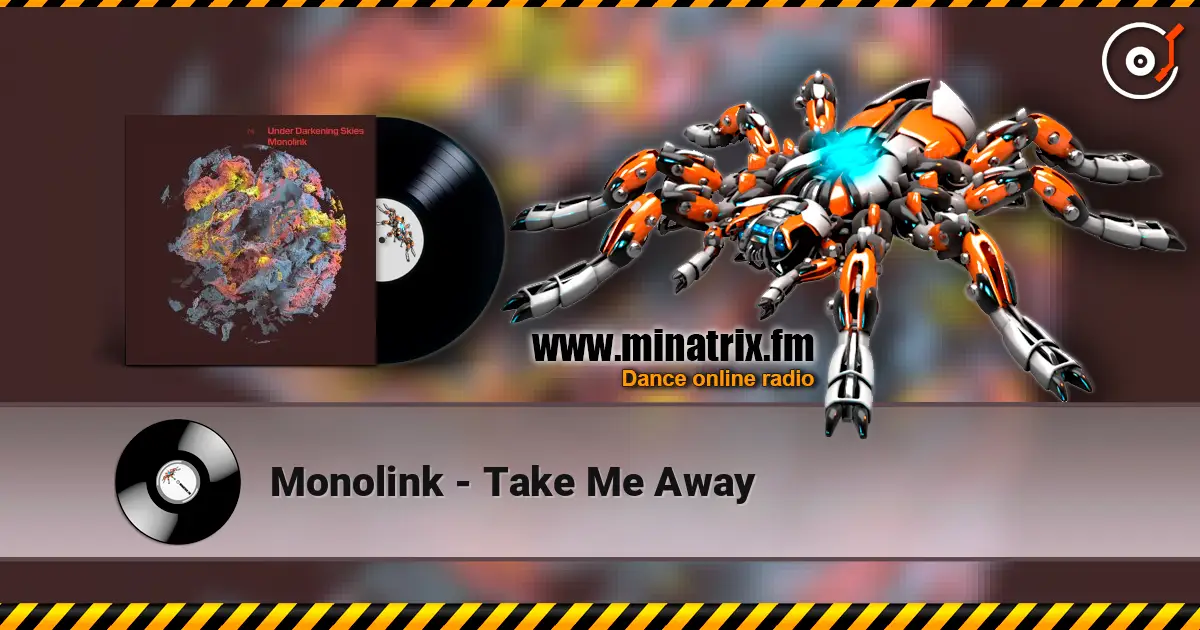 Monolink - Take Me Away ������� ���������
