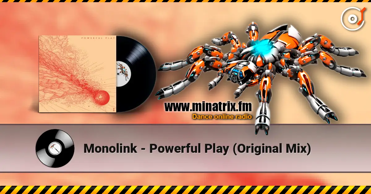 Monolink - Powerful Play (Original Mix) ������� ���������