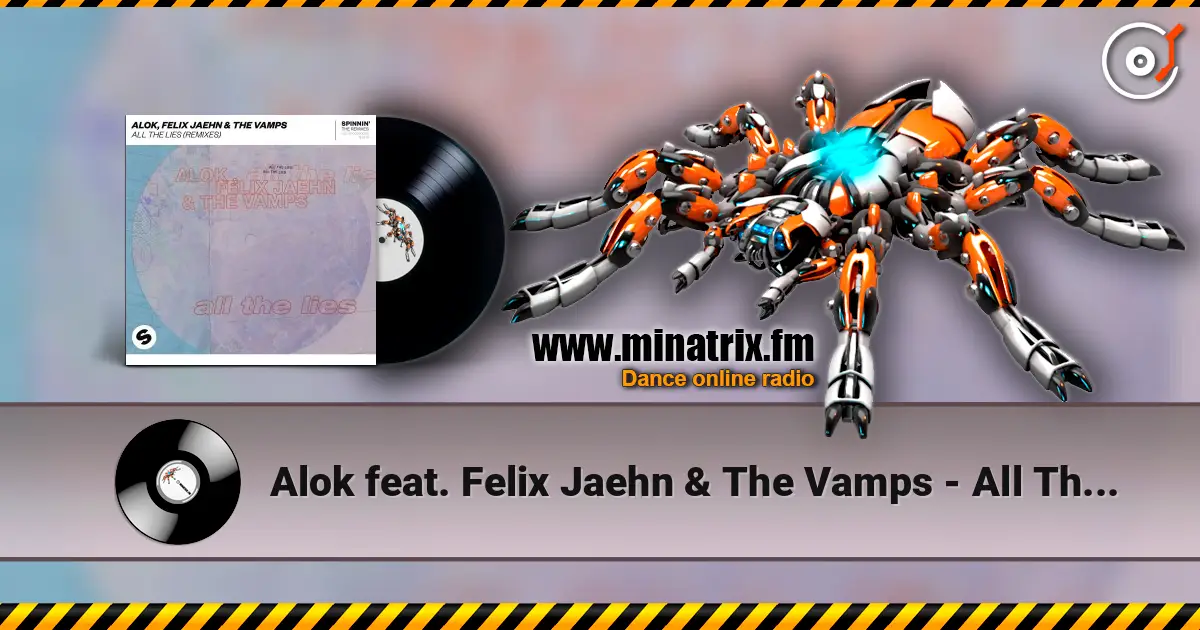 Alok feat. Felix Jaehn & The Vamps - All The Lies ������� ���������