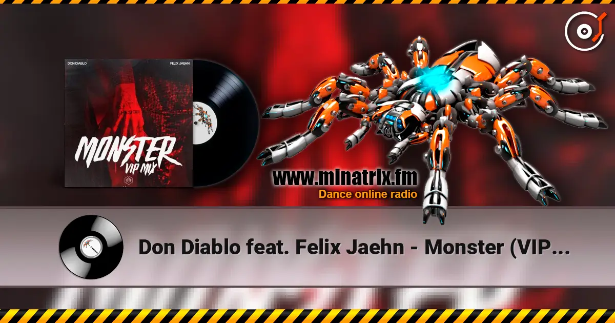 Don Diablo feat. Felix Jaehn - Monster (VIP Mix) слухати онлайн у високій якості | Minatrix.FM